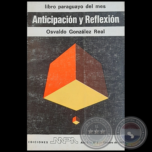 ANTICIPACIÓN Y REFLEXIÓN - Autor: Osvaldo González Real - Año 1980